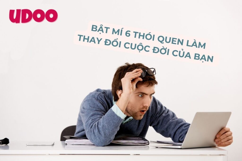 Sự xuất sắc: Bật mí 6 thói quen làm thay đổi cuộc đời bạn